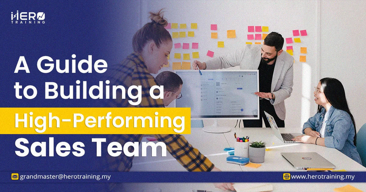 A Guide to Building a High- Performing Sales Team